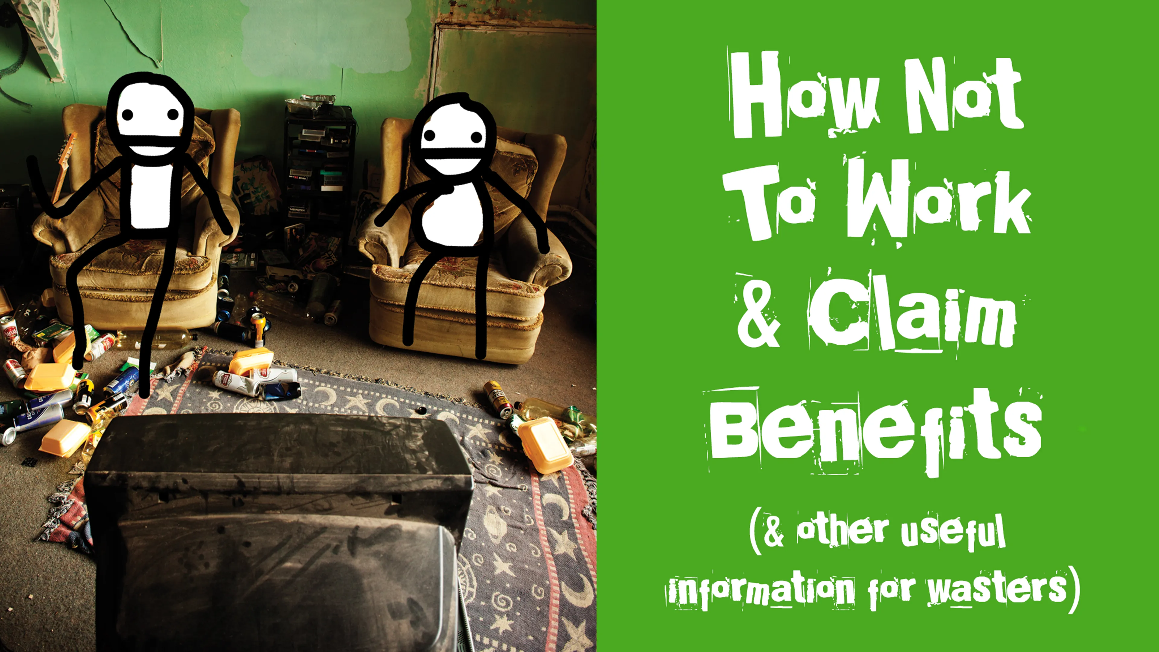 How Not to Work & Claim Benefits (and Other Useful Information for Wasters) poster
